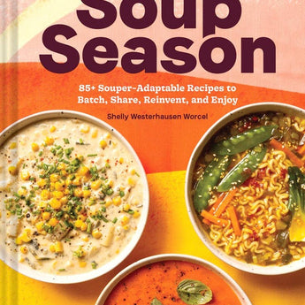 Chronicle Books - Every Season Is Soup Season