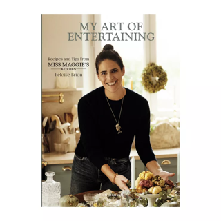 My Art of Entertaining: Recipes and Tips from Miss Maggie's Kitchen