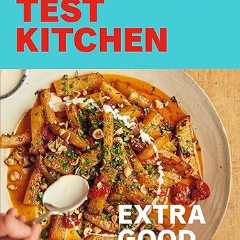 Ottolenghi Test Kitchen Extra Good Things Cookbook