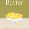 cover for Butter: Celebrating the Golden Ingredient, with recipes