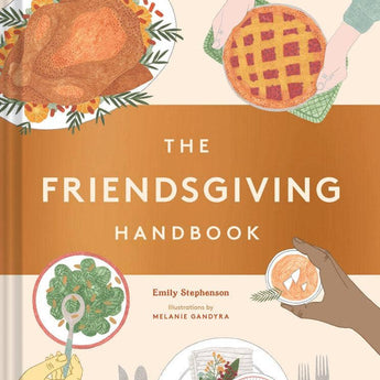 Chronicle Books - The Friendsgiving Handbook